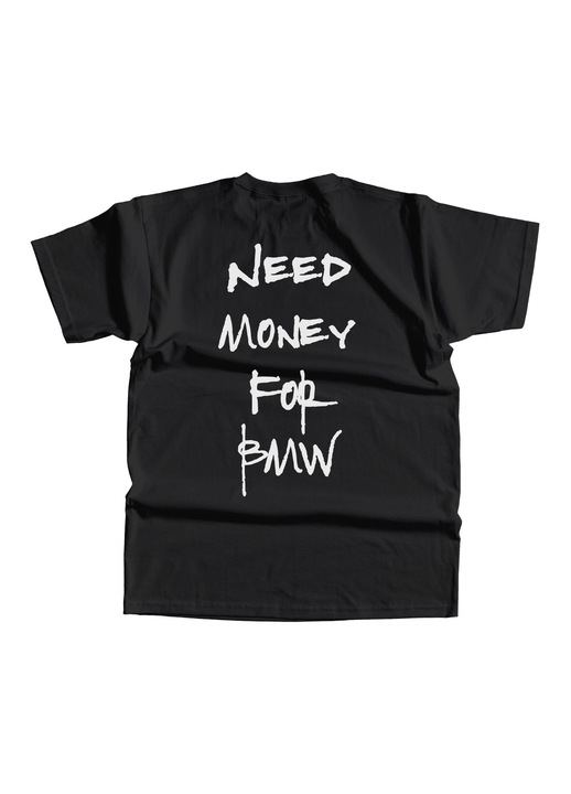 Tricou pentru barbati personalizat cu imagine Need Money For BMW