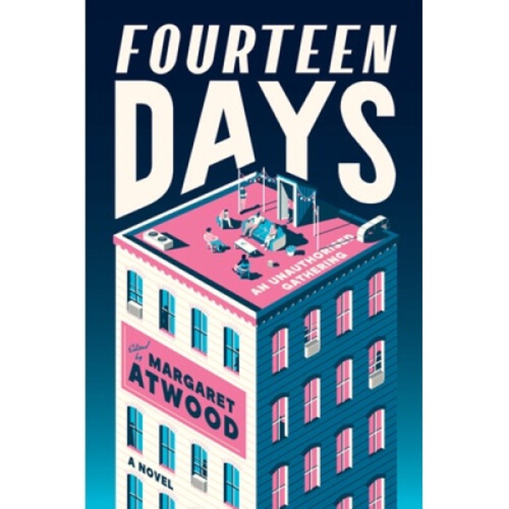 Fourteen Days: An Unauthorized Gathering - Margaret Atwood
