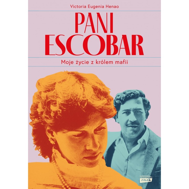 Pani Escobar. Moje zycie z krolem mafii, Victoria Eugenia Henao, 2024