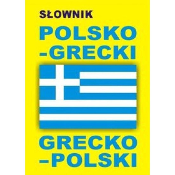 Slownik Polsko-Grecki, Level Trading, 448 pagini, 10,5x14,5 cm, 2011
