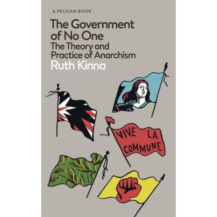 The Government Of No One: The Theory And Practice Of Anarchism - Ruth Kinna