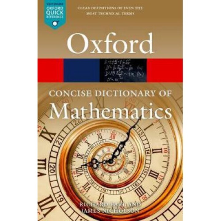 The Concise Oxford Dictionary Of Mathematics - Richard Earl