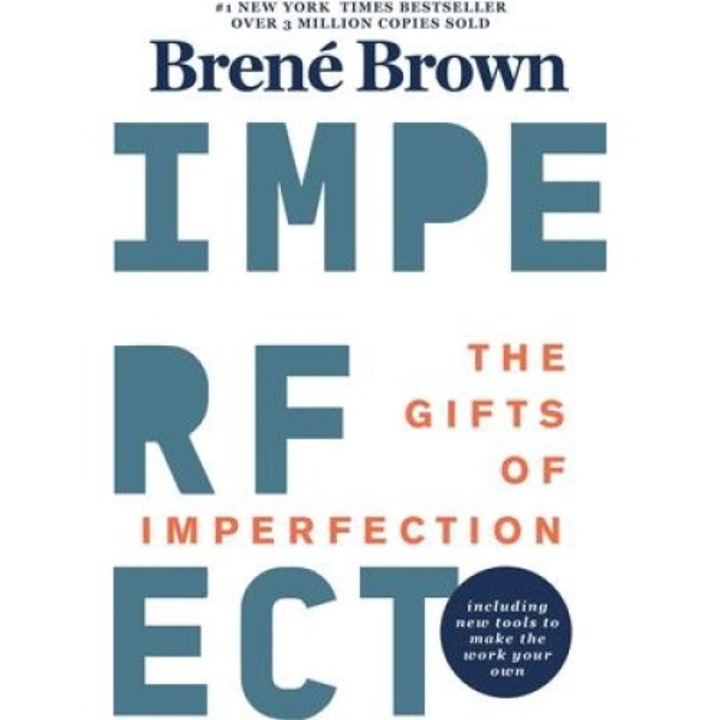 The Gifts Of Imperfection: 10th Anniversary Edition: Features A New Foreword And Brand-new Tools - Bren� Brown - Brene Brown