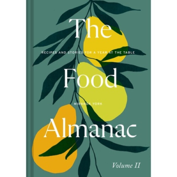 The Food Almanac: Volume Two - Miranda York