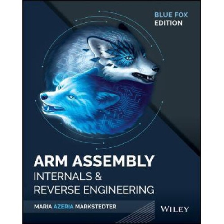Blue Fox: Arm Assembly Internals And Reverse Engineering - Maria Markstedter
