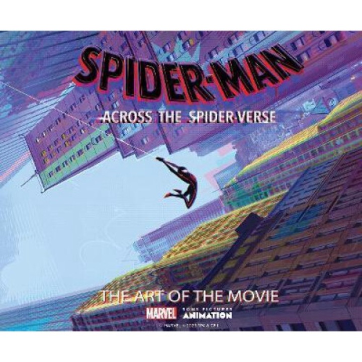 Spider-man: Across The Spider-verse: The Art Of The Movie - Ramin Zahed