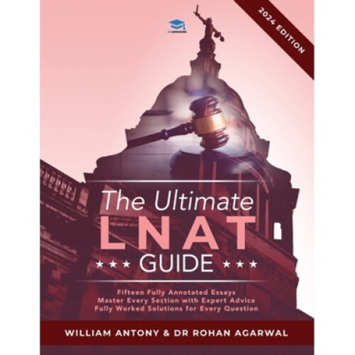 The Ultimate Lnat Guide: Over 400 Practice Questions With Fully Worked Solutions, Time Saving Techniques, Score Boosting Strategies, Annotated - Rohan Agarwal