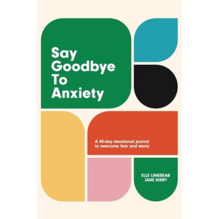 Say Goodbye To Anxiety - Elle Limebear