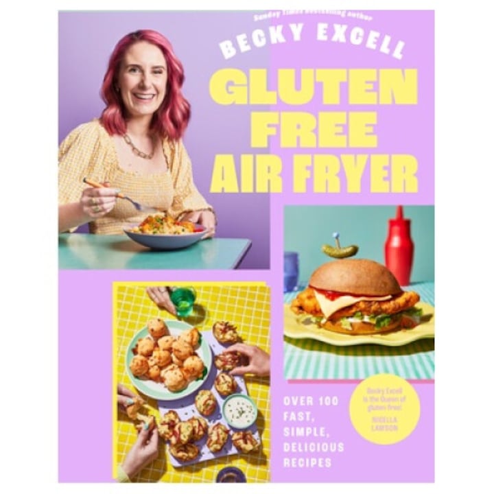 Gluten Free Air Fryer: Over 100 Fast, Simple, Delicious Recipes - Becky Excell