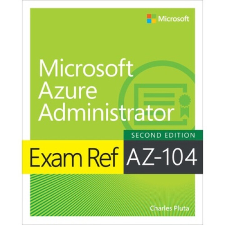 Exam Ref Az-104 Microsoft Azure Administrator - Charles Pluta