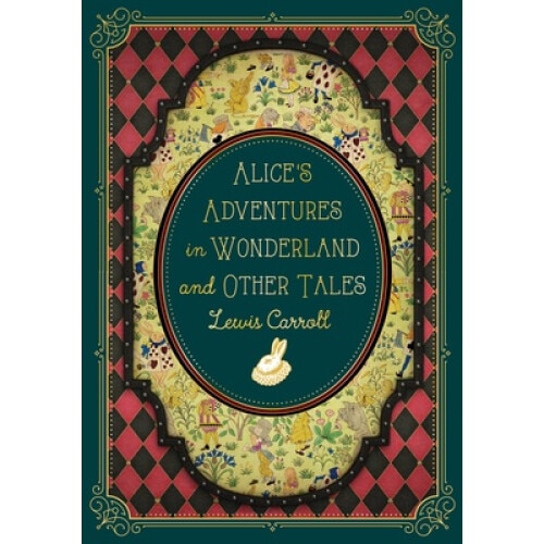 Alice's Adventures In Wonderland And Other Tales - Lewis Carroll