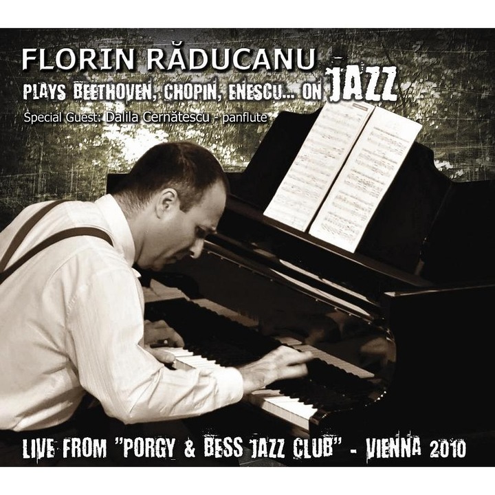 Florin Raducanu - Beethoven, Chopin, Enescu... on Jazz - CD Digipack