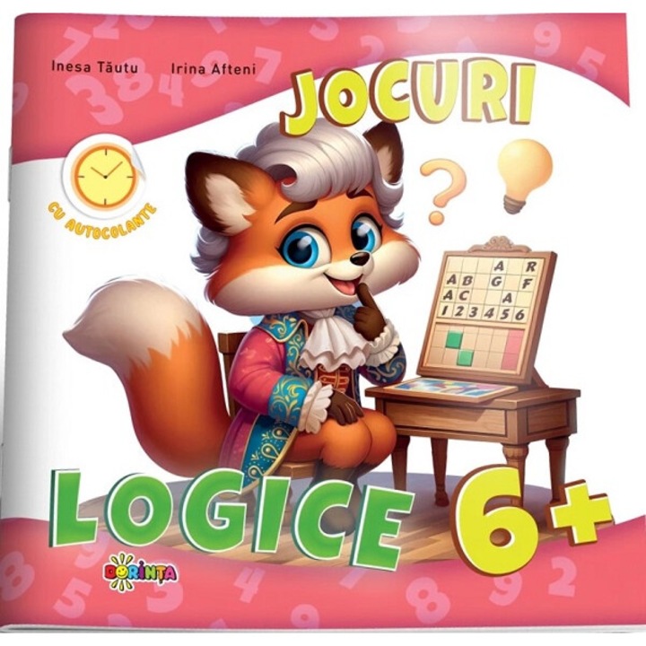 Jocuri Logice Cu Autocolante 6 Ani+ - Inesa Tautu, Olga Timcov