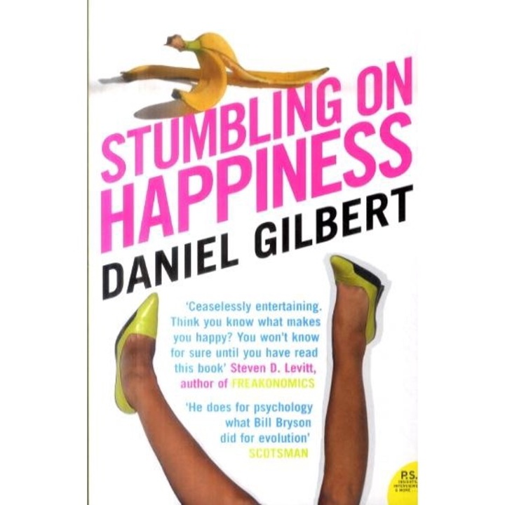 Stumbling On Happiness - Daniel Gilbert