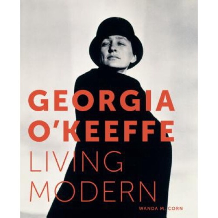 Georgia O'keeffe: Living Modern - Wanda M. Corn