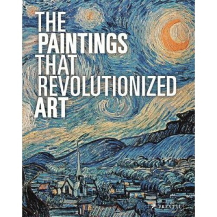 The Paintings That Revolutionized Art - Claudia Stauble