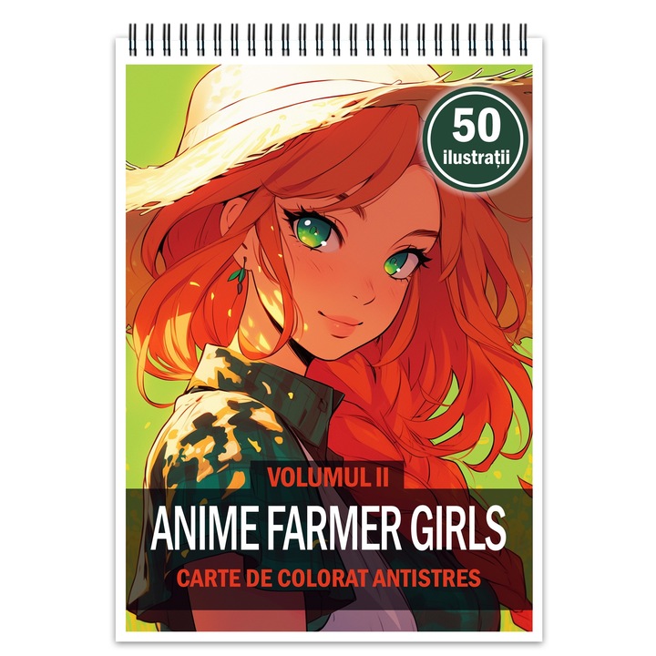 Carte de colorat pentru relaxare si antistres, 50 de ilustratii, Anime Farmer Girls - Volumul II, Editura Legendary Print, 106 pagini