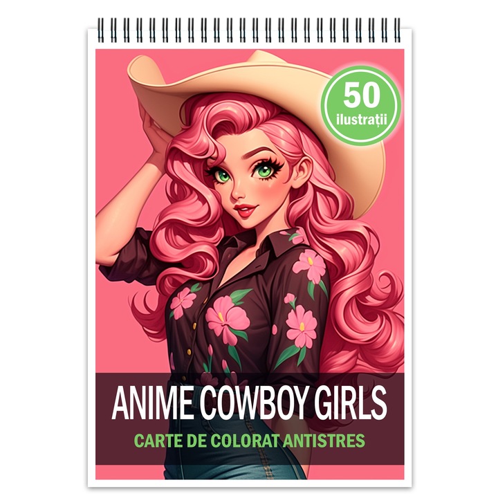 Carte de colorat pentru relaxare si antistres, 50 de ilustratii, Anime Cowboy Girls, Editura Legendary Print, 106 pagini