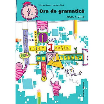 Ora de gramatica cls 7 - Monica Halaszi Ora de gramatica cls 7 - Monica Halaszi