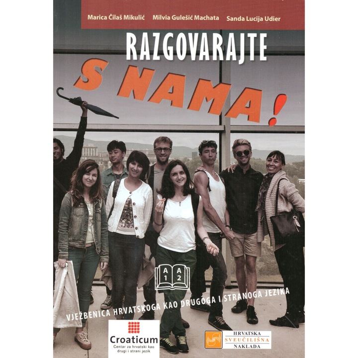 Razgovarajte s nama! A1 - A2 - vježbenica - Marica Cilas Mikulic, Milvia Gulesic Machata, Sanda Lucija Udier