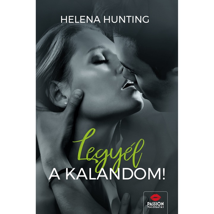 Helena Hunting: Legyél a kalandom
