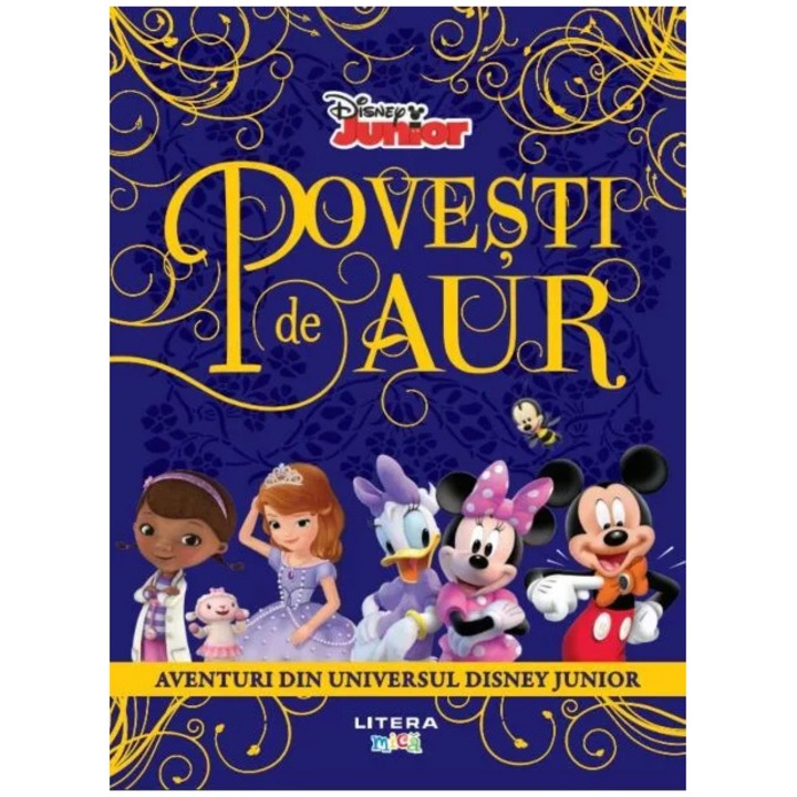 Disney. Povesti de aur. Aventuri din universul disney junior