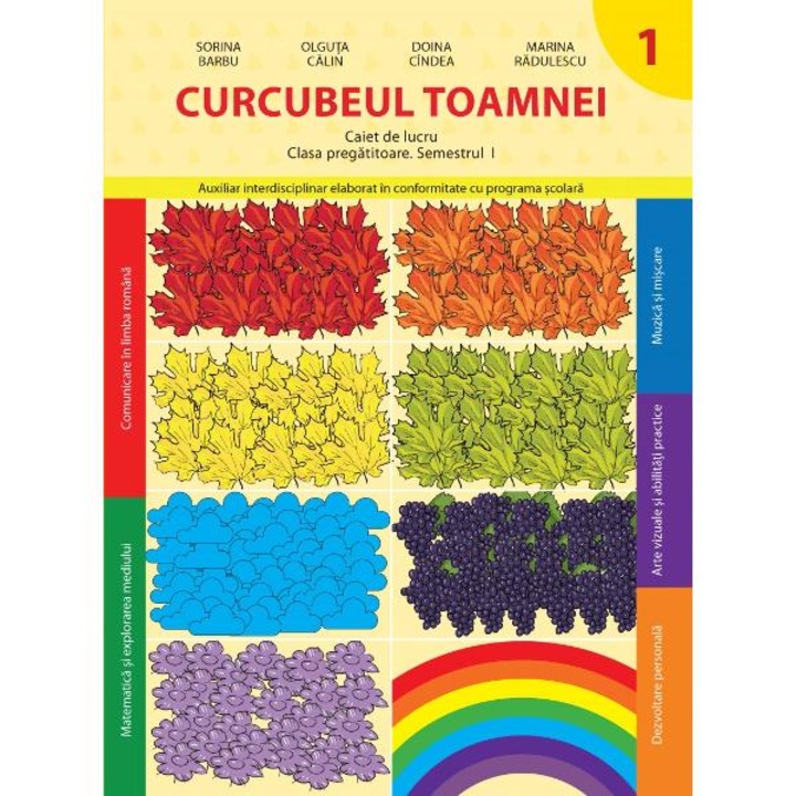 Curcubeul Toamnei. Caiet De Lucru - Clasa Pregatitoare. Semestrul 1 - Sorina Barbu