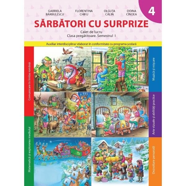 Caiet de lucru. Clasa Pregatitoare. SARBATORI CU SURPRIZE. Semestrul I. reeditare