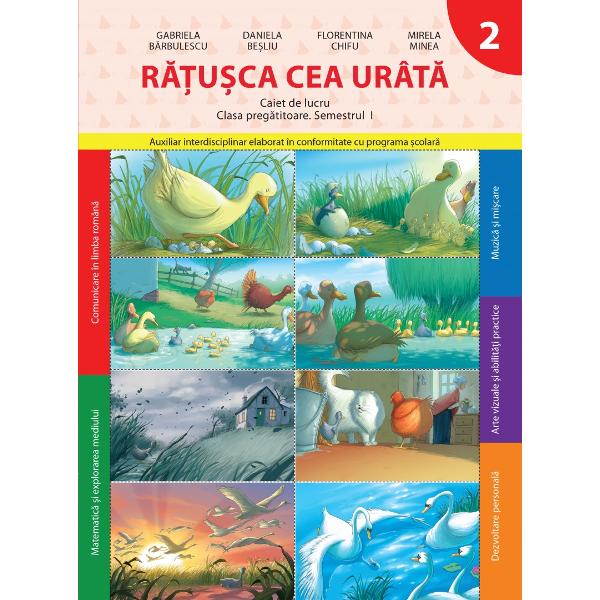 Caiet de lucru. Clasa Pregatitoare. RATUSCA CEA URATA. Semestrul I. reeditare