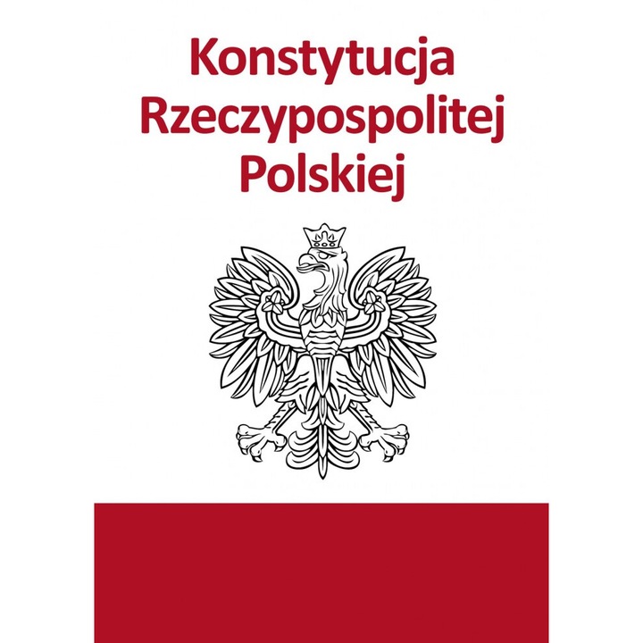Konstytucia Rzeczypospolitej Polskiej, Opracowanie zbiorowe, 2024, 64 pagini, coperta moale