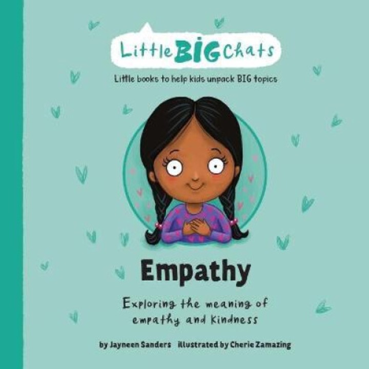 Empathy: Exploring The Meaning Of Empathy And Kindness - Jayneen Sanders