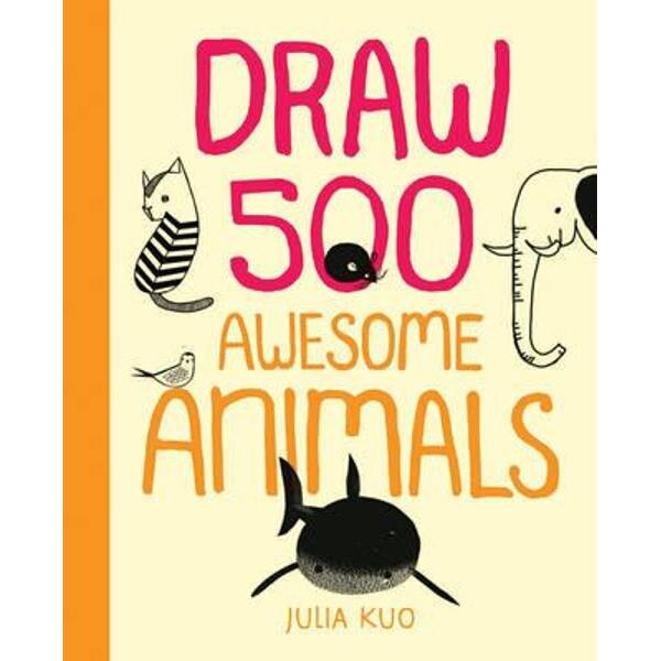 Draw 500 Awesome Animals