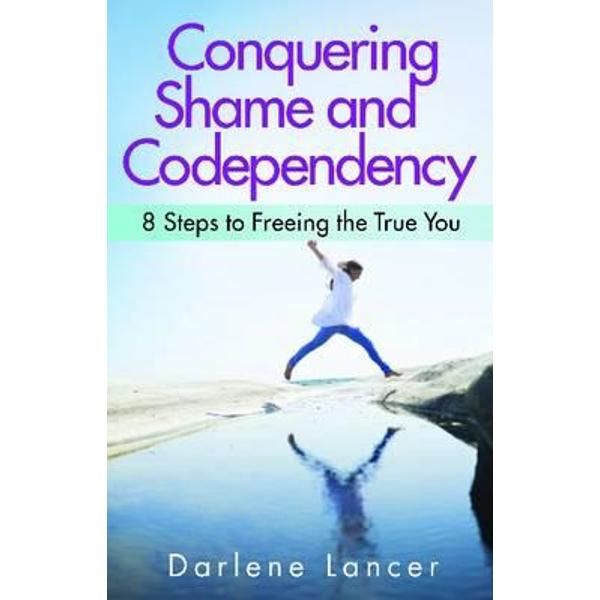 Conquering Shame and Codependency