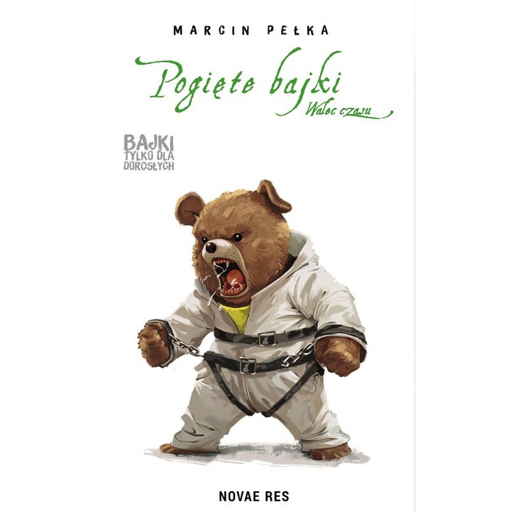 Walec czasu. Pogiete bajki, Marcin Pelka, 2024, 240 pagini, coperta moale
