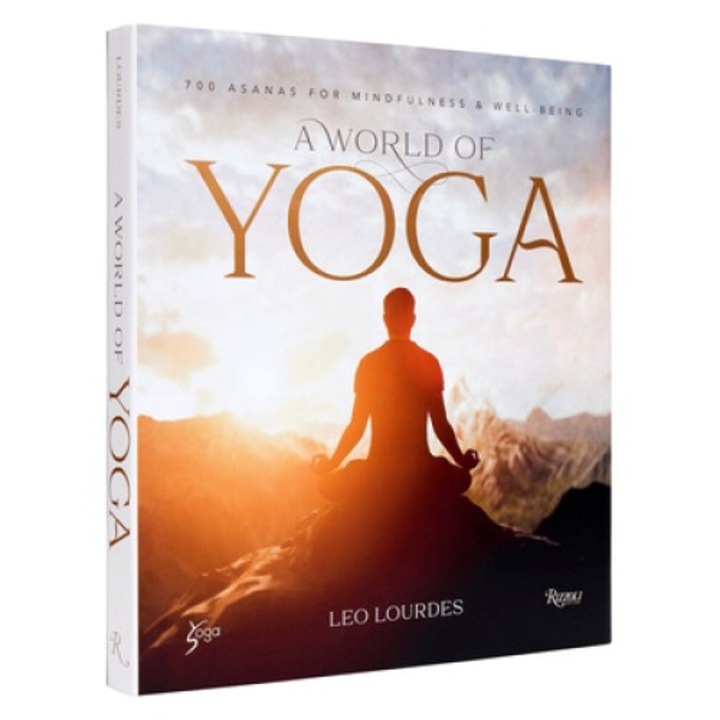 A World Of Yoga: 700 Asanas For Mindfulness And Well-being - Leo Lourdes