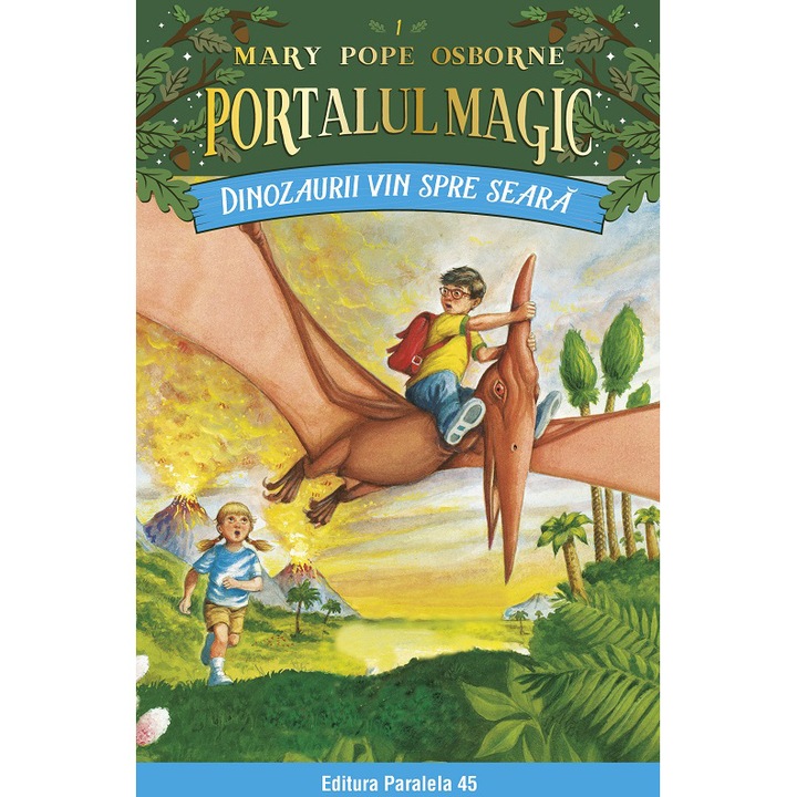 Dinozaurii vin spre seara. Portalul magic nr. 1. ed. 4, Mary Pope Osborne