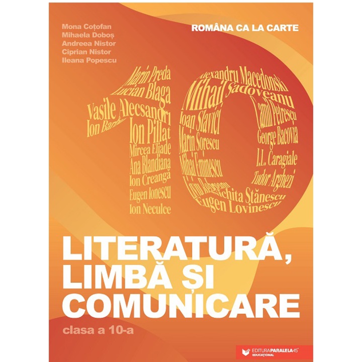 Romana ca la carte. Literatura, limba si comunicare. Clasa a X-a