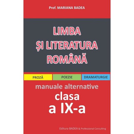 Limba Si Literatura Romana Clasa A 9 A Pentru Elevii De Liceu Mariana Badea Emag Ro