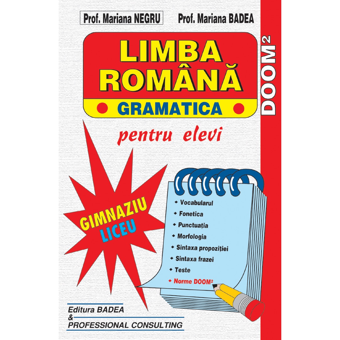 Limba romana Gramatica Gimnaziu Liceu - Mariana Negru, Mariana Badea - eMAG.ro
