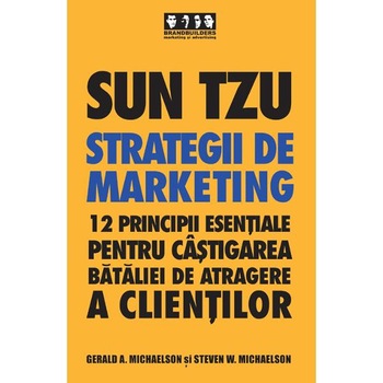 Strategii de marketing - Sun Tzu Strategii de marketing - Sun Tzu