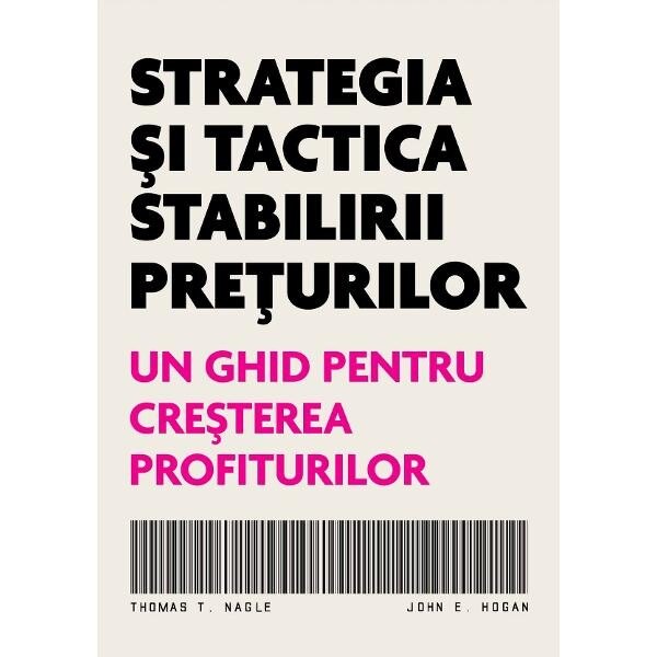 Strategia si tactica stabilirii preturilor - Thomas T. Nagle. John E. Hogan