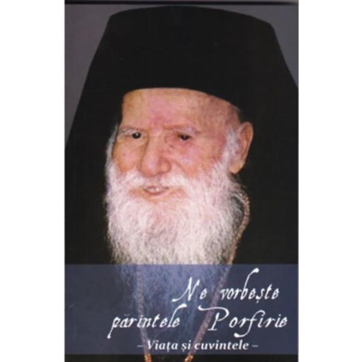 Ne Vorbeste Parintele Porfirie