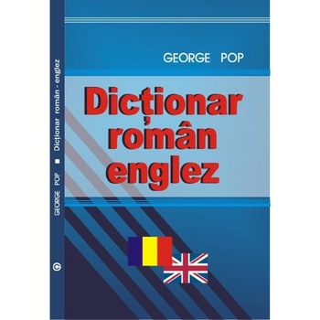 Dictionar Roman-Englez - Grigore Pop Dictionar Roman-Englez - Grigore Pop