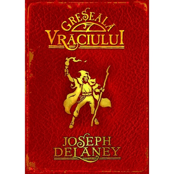 Cronicile Wardstone. Vol 5 - Greseala vraciului - Joseph Delaney