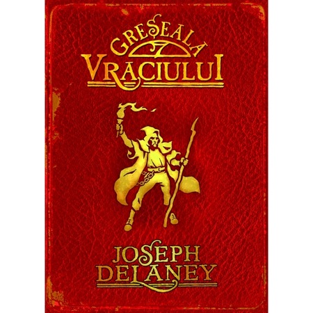Cronicile Wardstone Vol 5 Greseala Vraciului Joseph Delaney Emag Ro