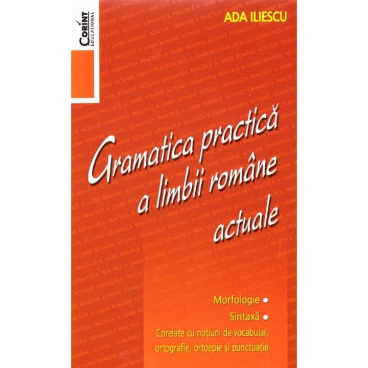 Gramatica practica a limbii romane actuale - ada iliescu