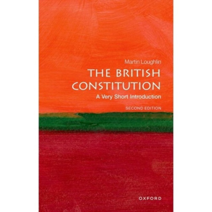 The British Constitution: A Very Short Introduction - Martin Loughlin
