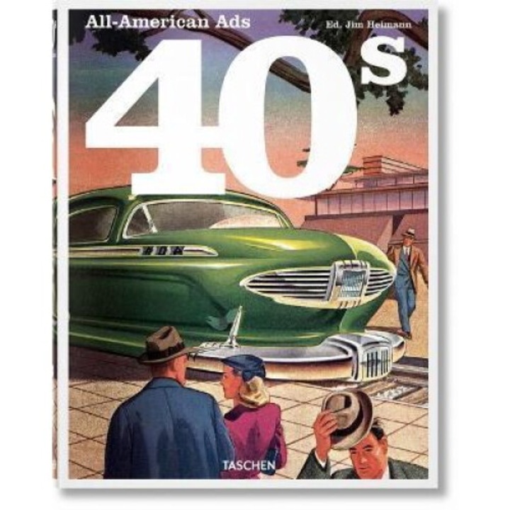 All-american Ads Of The 40s - Taschen