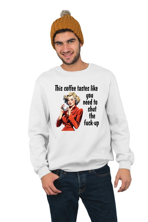 Hanorac pentru barbati fara gluga personalizat, This coffee tastes like you need to shut up, mix 1, Alb