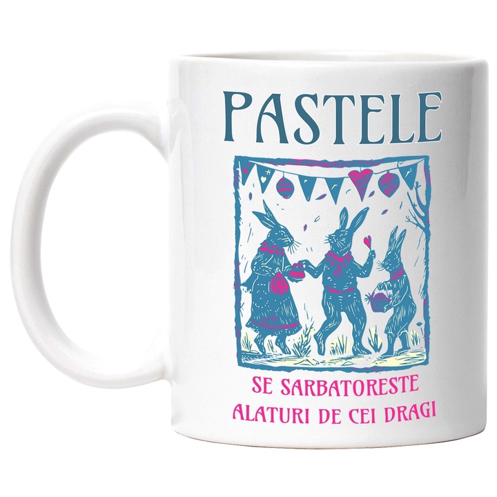 Cana pastele se sarbatoreste alaturi de cei dragi fam, 330ml, Ceramic cu Maner Alb